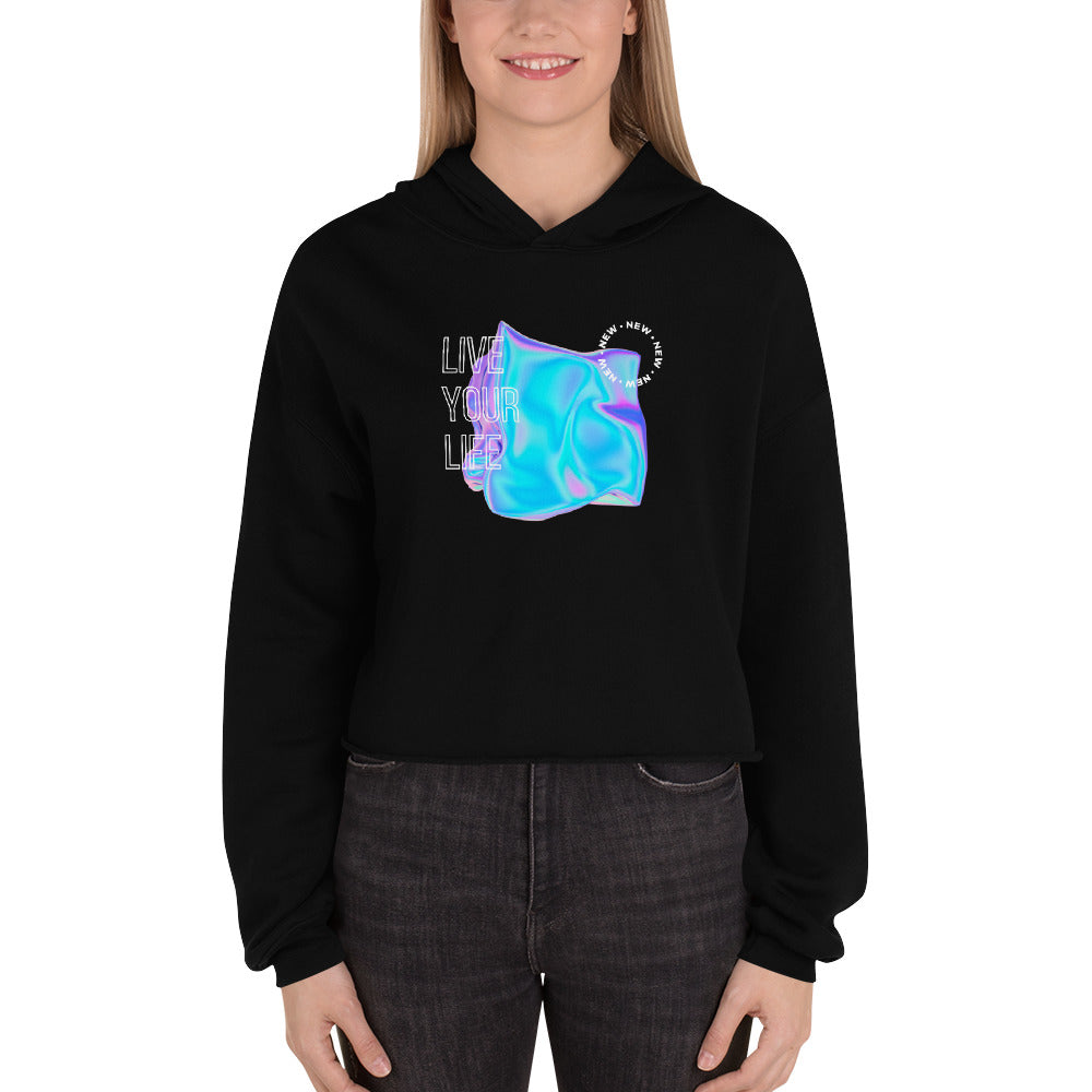 Vivid Existence Live Your Life Women's Crop Hoodie - FLAKOUT